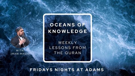 Oceans Of Knowledge Weekly Quranic Gems At Adams Youtube