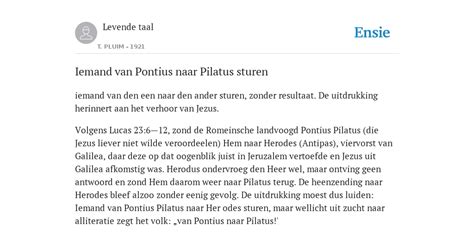 Iemand Van Pontius Naar Pilatus Sturen De Betekenis Volgens Levende Taal Verklarend Woordenboek