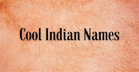 400 Indian Names Popular Native And Cool Indian Names