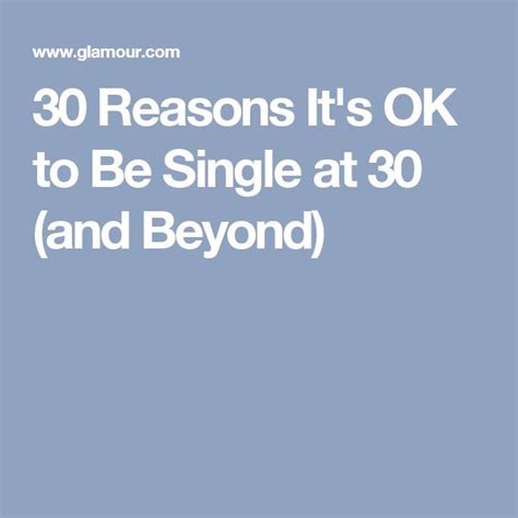 30 reasons it s ok to be single at 30 and beyond glamour its ok single reasons