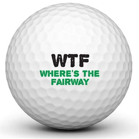 Funny Custom Golf Ball Wheres The Fairway Wtf T