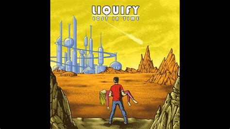 Liquify Lost In Time Full Album Youtube