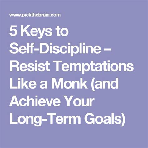 5 Keys To Self Discipline Resist Temptations Like A Monk And Achieve