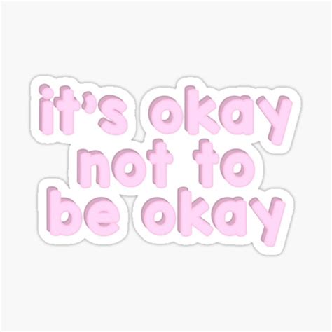 Its Okay Not To Be Okay Sticker For Sale By Swagnstickers Redbubble