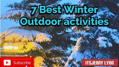 7 Best Winter Outdoor Activities Youtube