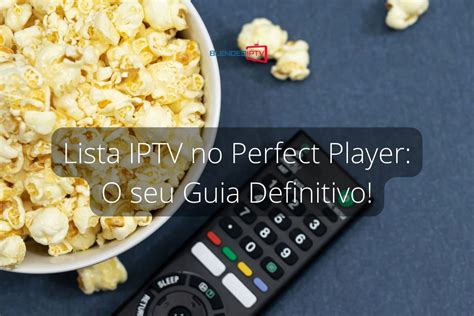 Lista Iptv No Perfect Player Blended Store Iptv 4k