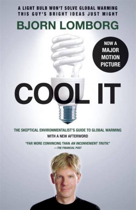 The skeptical environmentalist's guide to global warming is a book by the danish statistician and political scientist bjørn lomborg. Bjørn Lomborg's Best-Selling Cool It Transformed Global ...