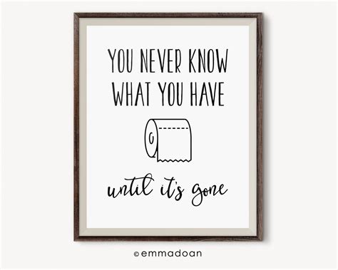 You Never Know What You Have Until It S Gone Funny Bathroom Sign Bathroom Decor Toilet Paper