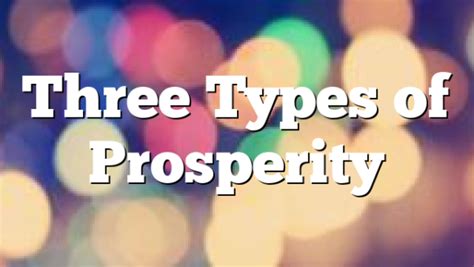 Three Types Of Prosperity Pentecostal Theology