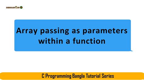 How To Pass An Array To Function In C Programming Array Passing As
