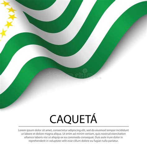 Bandera Del Vector De Caqueta Colombia Stock De Ilustración Ilustración De Provincia