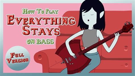 How To Play Everything Stays By Marceline On Bass Adventure Time Youtube