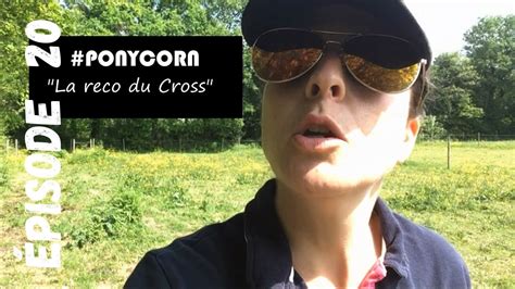 Série #ponycorn 🐴| LE COACH "La reco du Cross" (Épisode 20) - YouTube