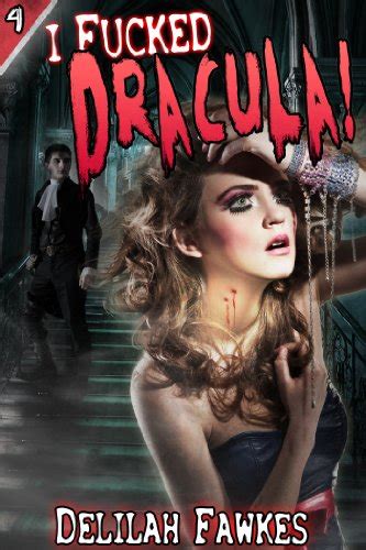 I Fucked Dracula Monster Sex Book Kindle Edition By Fawkes Delilah Literature Fiction