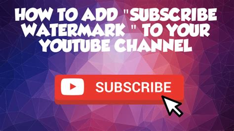 How To Add Subscribe Animated Video Watermark To Youtube Youtube