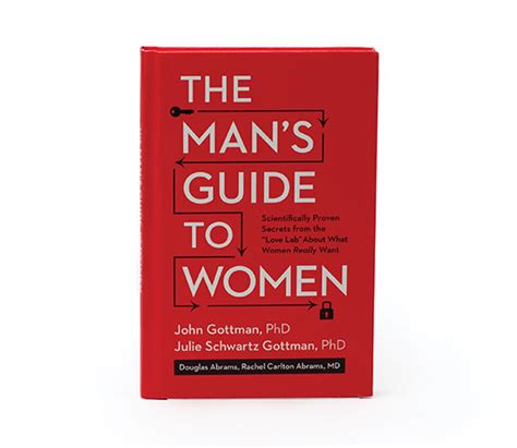 The Man S Guide To Women Couples The Gottman Institute The Man S