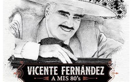 Vicente Fernández Celebra Sus 80 Años Con Nuevo Disco Y Rinde Homenaje