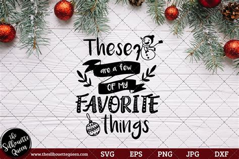These Are A Few Of My Favorite Things Graphic By Thesilhouettequeenshop
