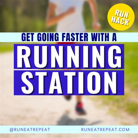 Run Hack Get Ready To Run Faster With A Run Station Run Eat Repeat