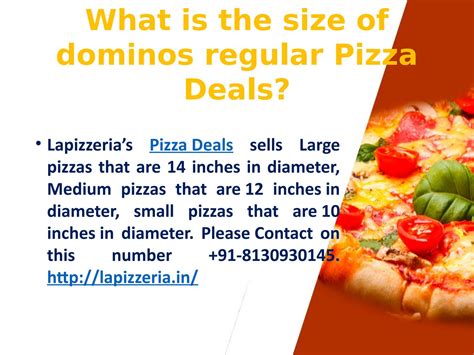 The corporation is delaware domiciled and headquartered at the domino's farms. What is the size of dominos regular Pizza Deals? by La ...