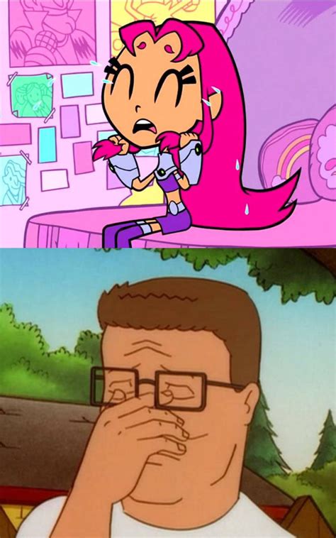 Hank Hill Facepalms Starfire Crying By Convbobcat On Deviantart