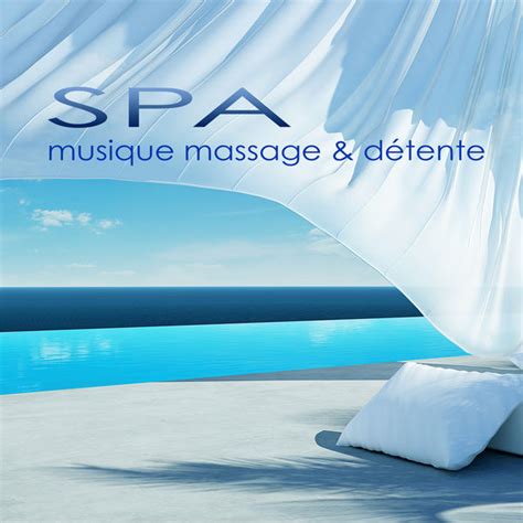 Spa Musique Massage And Détente Musique Zen Douce Et Relaxante Pour Méditation Massage Spa