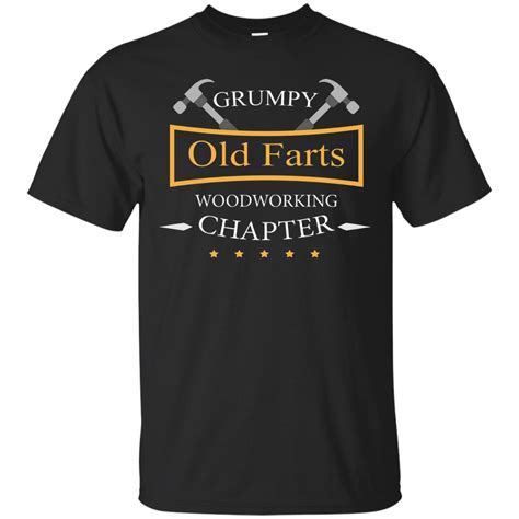 Grumpy Old Farts Woodworking Chapter T Shirt T Shirt Amyna