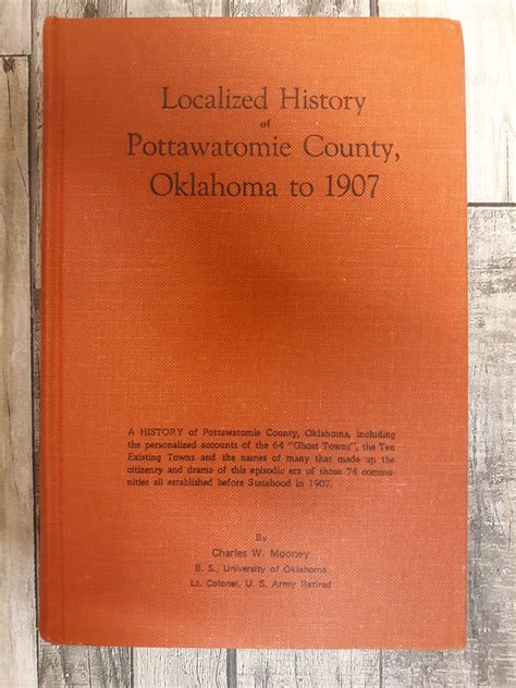 Localized History Of Pottawatomie County Oklahoma To 1907 By Mooney