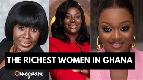 top 10 richest women in ghana 2023 [wealthiest ] owogram