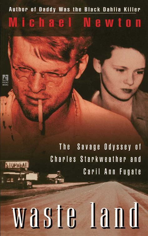 Waste Land The Savage Odyssey Of Charles Starkweather And Caril Ann