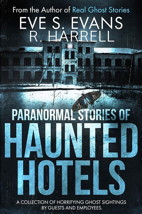 Paranormal Stories Of Haunted Hotels A Collection Of
