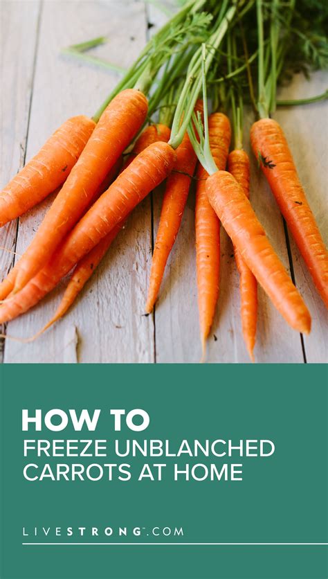 How To Freeze Unblanched Carrots Delicious Healthy