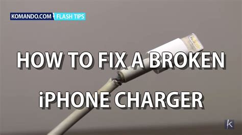 How To Fix A Broken Iphone Charger Komando