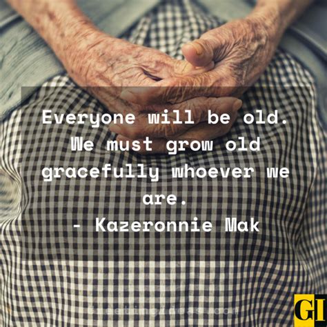 30 Inspirational Aging Gracefully Quotes And Sayings