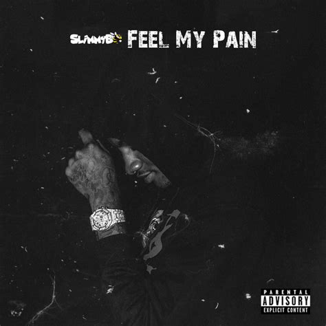 Feel My Pain Album By Slimmy B Spotify