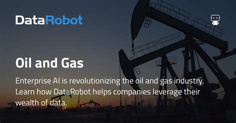 Machine Learning And Ai In Oil And Gas Datarobot Enterprise Ai