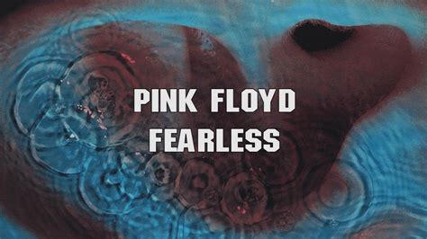 Pink Floyd Fearless 2011 Remaster 1080p With Lyrics Pink