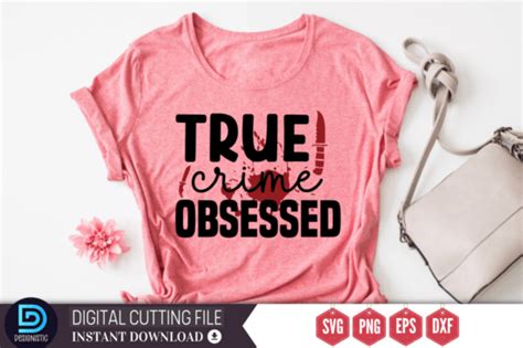 True Crime Obsessed Svg Graphic By Designistic · Creative Fabrica