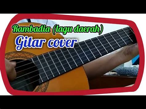 RAMBADIA - LAGU TRADISIONAL (Gitar Cover) - YouTube