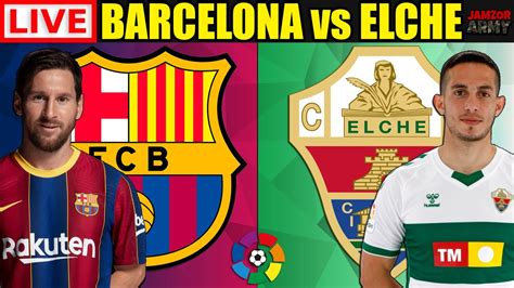 Barcelona Vs Elche Highlights : Lionel messi scored twice as barcelona