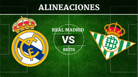 Place your legal sports bets on this game or others in co, in, nj, and wv at betmgm. Posibles Alineaciones del Real Madrid vs Betis de la ...