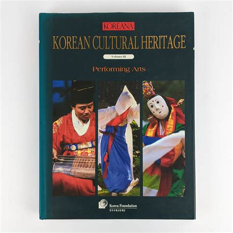 Korean Cultural Heritage Volume Iii Performing Arts The Book