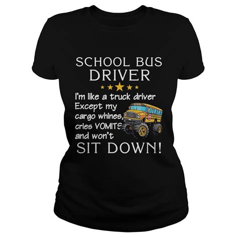 Official School Bus Driver Im Like A Truck Driver Except My Car Go Whines Cries Vomits And Wont