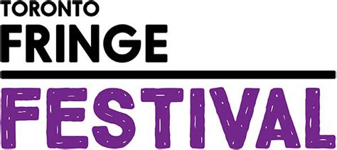 Toronto Fringe Festival Canadian Association Of Fringe Festivals