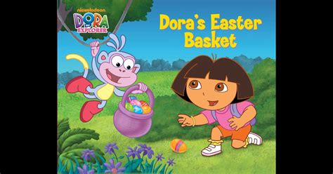 Doras Easter Basket Dora The Explorer By Nickelodeon On Ibooks