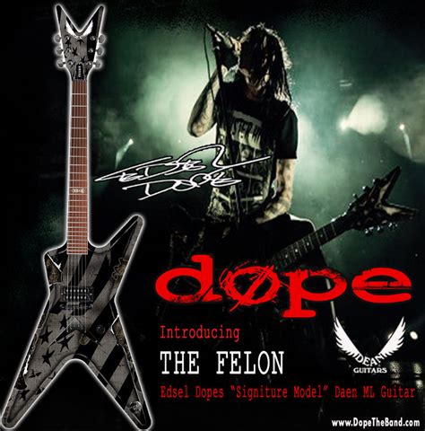 Introducing The Edsel Dope Signature Dean Felon Guitar Dope Shop