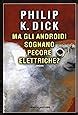 Amazon It Ma Gli Androidi Sognano Pecore Elettriche Philip K Dick C Pagetti R Duranti