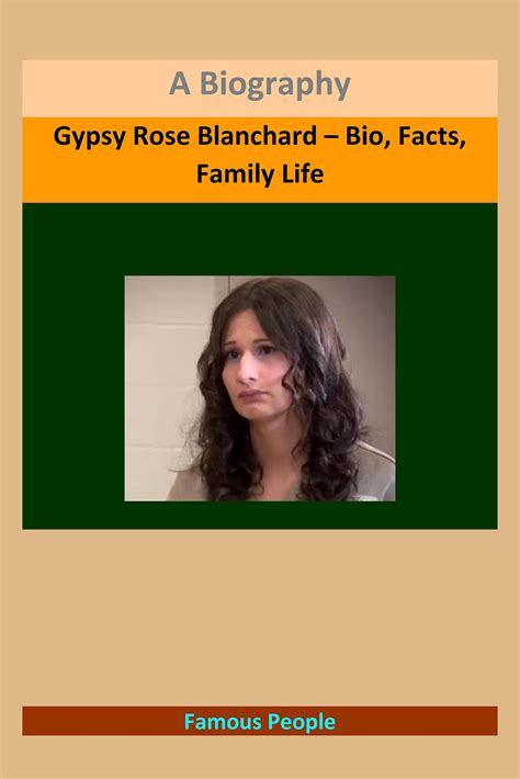 Gypsy Rose Blanchard – Bio, Facts, Family Life: A Biography by
