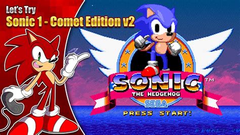 Lets Try Sonic 1 Comet Edition V2 Betademo Youtube