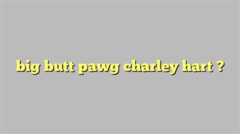 Big Butt Pawg Charley Hart Công Lý And Pháp Luật